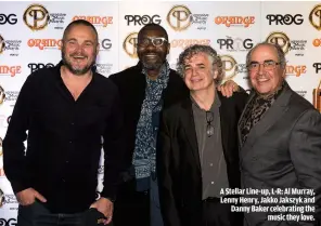  ??  ?? A STELLAR LINE-UP, L-R: AL MURRAY, LENNY HENRY, JAKKO JAKSZYK AND DANNY BAKER CELEBRATIN­G THE
MUSIC THEY LOVE.