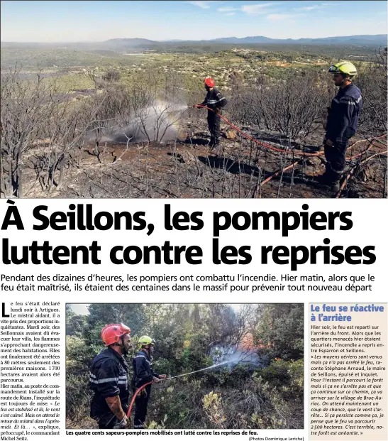  ?? (Photos Dominique Leriche) ?? Les quatre cents sapeurs-pompiers mobilisés ont lutté contre les reprises de feu.