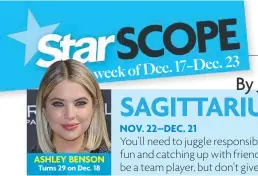  ??  ?? ASHLEY BENSON Turns 29 on Dec. 18