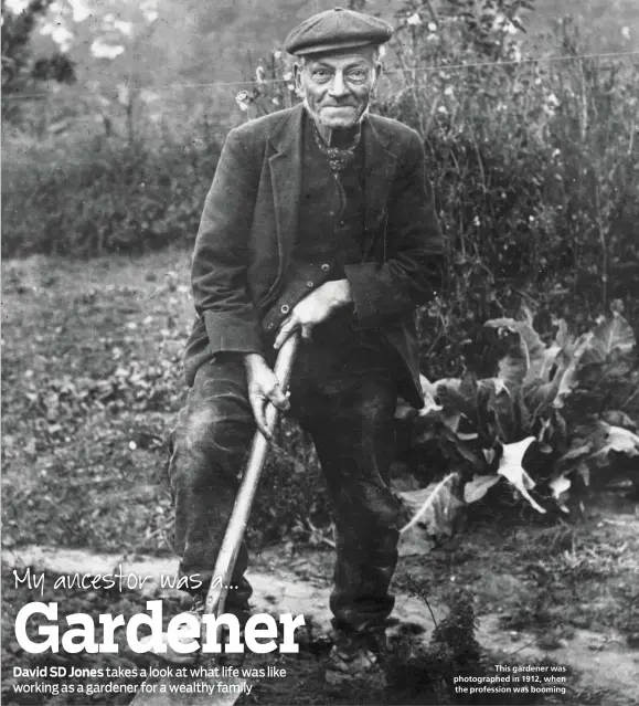  ??  ?? This gardener was photograph­ed in 1912, when the profession was booming