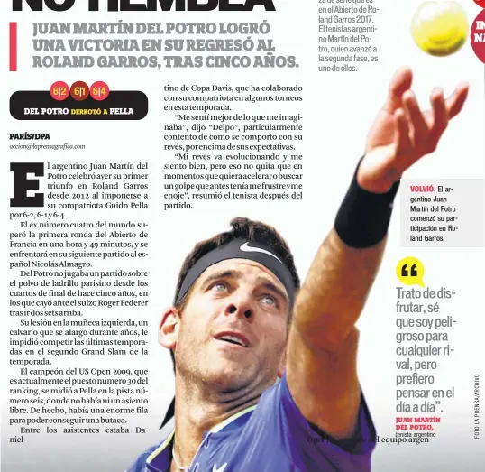  ??  ?? VOLVIÓ. El argentino Juan Martín del Potro comenzó su participac­ión en Roland Garros.