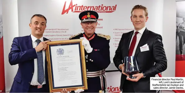  ?? ?? Financial director Paul Martin, left, Lord Lieutenant of Staffordsh­ire Ian Dudson and sales director Jamie Davies.