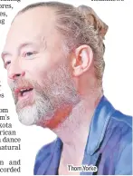  ??  ?? Thom Yorke