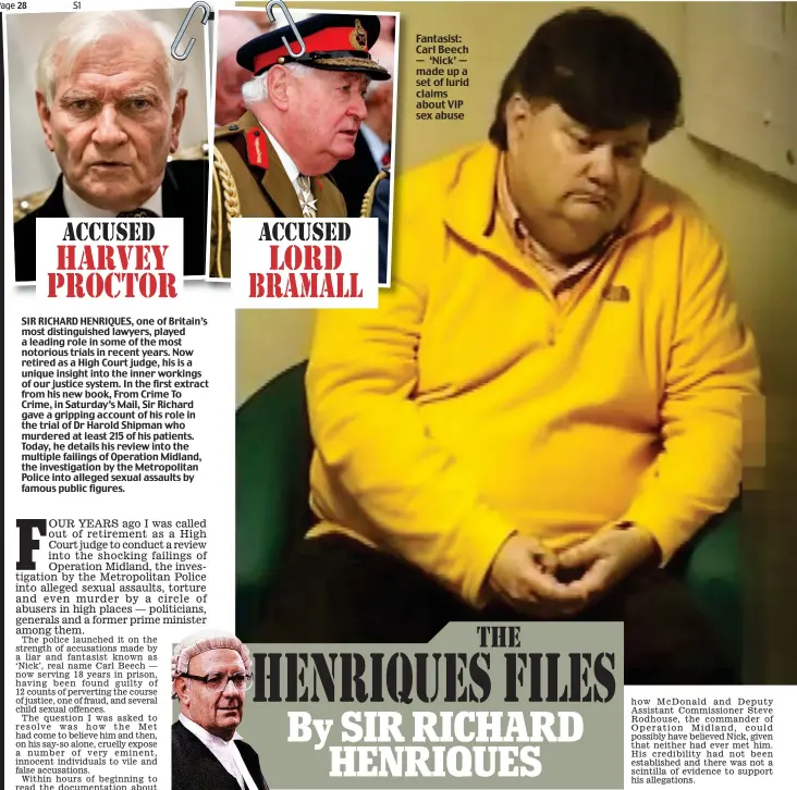  ??  ?? Fantasist: Carl Beech — ‘Nick’ — made up a set of lurid claims about VIP sex abuse