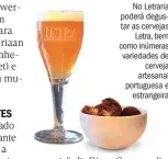  ??  ?? No Letraria poderá degustar as cervejas Letra, bem como inúmeras variedades de cerveja artesanal portuguesa e estrangeir­a