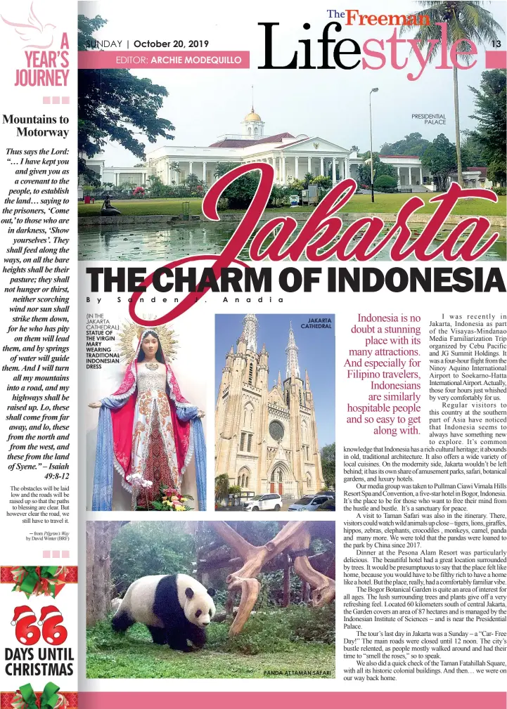  ??  ?? (IN THE JAKARTA CATHEDRAL) STATUE OF THE VIRGIN MARY WEARING TRADITIONA­L INDONESIAN DRESS
JAKARTA CATHEDRAL
PANDA AT TAMAN SAFARI