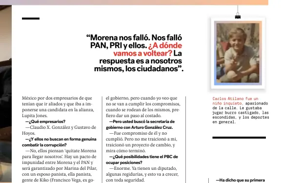  ??  ?? Carlos Atilano fue un
niño inquieto, apasionado de la calle. Le gustaba jugar burro castigado, las escondidas, y los deportes en general.