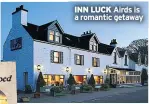  ??  ?? INN LUCK Airds is a romantic getaway