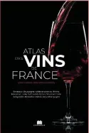  ??  ?? Atlas des vins de France Editions Massin 310 × 191 mm - 160 pages - Réf. : 050246