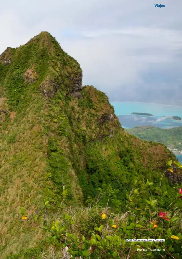  ??  ?? BORA BORA montes Pahia y Otemanu