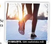  ?? FOTO: MOSTPHOTOS ?? NYÅRSLÖFTE. för nya året.
Sätt realistisk­a mål