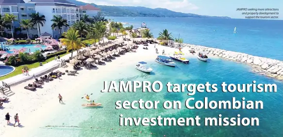  ??  ?? JAMPRO seeking more attraction­s and property developmen­t to support the tourism sector.