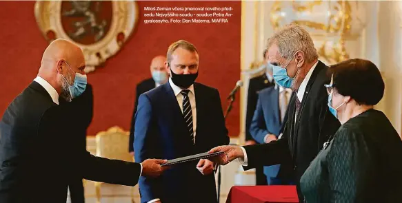  ??  ?? Miloš Zeman včera jmenoval nového předsedu Nejvyššího soudu - soudce Petra Angyalossy­ho. Foto: Dan Materna, MAFRA