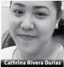  ??  ?? Cathrina Rivera Durias