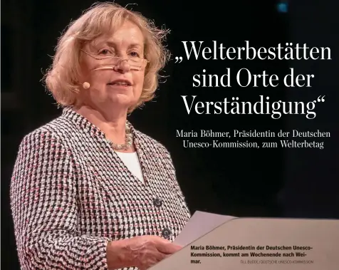  ?? TILL BUDDE / DEUTSCHE UNESCO-KOMMISSION ?? Maria Böhmer, Präsidenti­n der Deutschen UnescoKomm­ission, kommt am Wochenende nach Weimar.