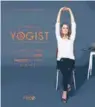  ??  ?? Anne-Charlotte Vuccino est l’auteure de Comme un Yogist (éd. Solar), un guide bien fait pour apprendre à pratiquer le yoga sans « chakras », sans acrobatie et sans matériel.