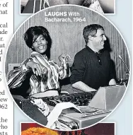  ?? ?? BeaUTy Dionne in 1965 pic laUghs With Bacharach, 1964