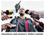  ??  ?? Questions and answers: Wales captain Alun Wyn Jones speaks to the media