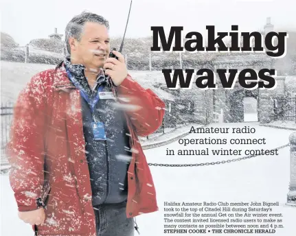  ?? STEPHEN COOKE • THE CHRONICLE HERALD ?? Halifax Amateur Radio Club member John Bignell took to the top of Citadel Hill during Saturday's snowfall for the annual Get on the Air winter event. The contest invited licensed radio users to make as many contacts as possible between noon and 4 p.m.