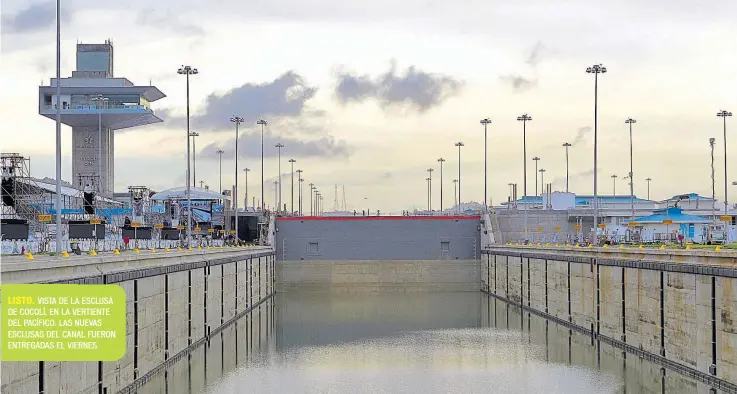  ??  ?? LISTO. VISTA DE LA ESCLUSA DE COCOLÍ, EN LA VERTIENTE DEL PACÍFICO. LAS NUEVAS ESCLUSAS DEL CANAL FUERON ENTREGADAS EL VIERNES.