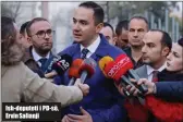  ??  ?? Ish- deputeti i PD- së, Ervin Salianji