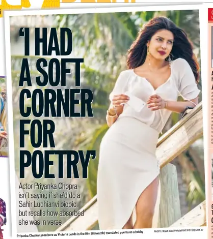  ?? PHOTO: FRANK MASI/PARAMOUNT PICTURES VIA AP ?? Priyanka Chopra (seen here as Victoria Leeds in the film Baywatch) translated poems as a hobby