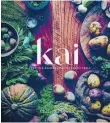  ?? ?? Kai: Food Stories and Recipes from my Family Table, by Christall Lowe, photograph­y by Christall Lowe, Bateman Books, $59.99