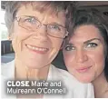  ??  ?? CLOSE Marie and Muireann O’connell