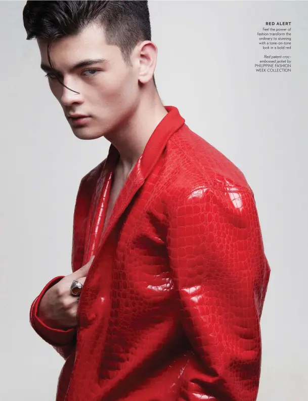  ?? PHILIPPINE FASHION WEEK COLLECTION ?? Red patent crocemboss­ed jacket by