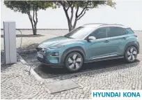  ??  ?? HYUNDAI KONA