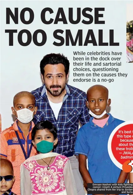  ??  ?? Emraan Hashmi with kids fighting cancer; (inset) A picture Priyanka Chopra shared from her trip to Jordan and Syria