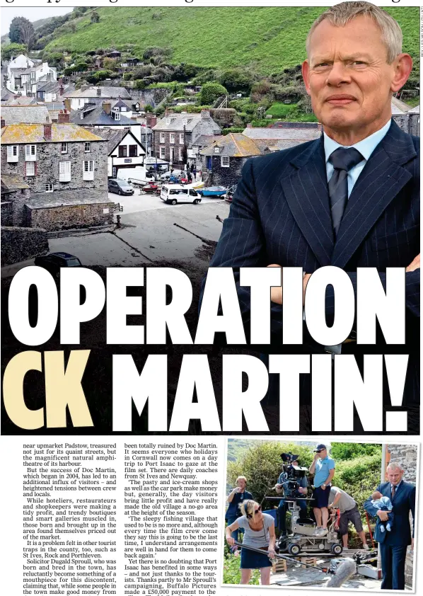  ??  ?? ON LOCATION: Martin Clunes filming in Port Isaac, also pictured above