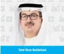  ??  ?? Talal Reza Behbehani