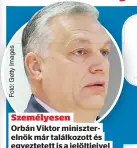  ?? ?? Személyese­n
Orbán Viktor minisztere­lnök már találkozot­t és