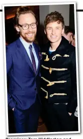  ??  ?? Premiere: Tom Hiddleston and Eddie Redmayne last night