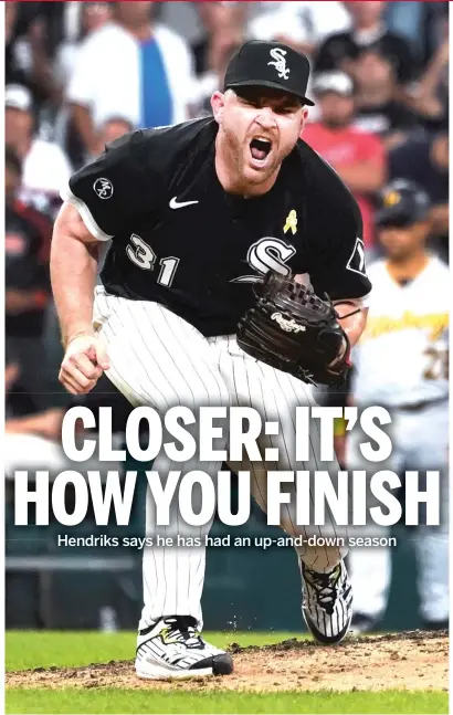  ?? CHARLES REX ARBOGAST/AP ?? White Sox reliever Liam Hendriks has put up good numbers this season, but he’s not satisfied.