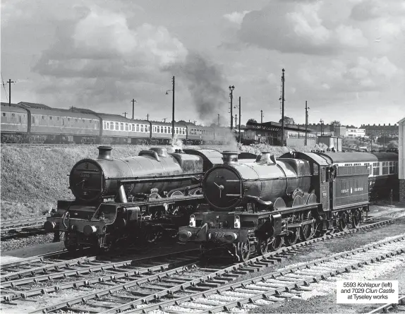  ?? ?? 5593 Kohlapur (left) and 7029 Clun Castle at Tyseley works