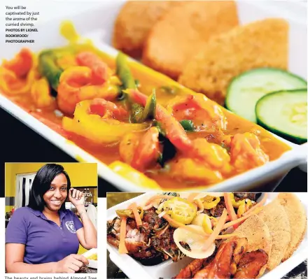  ?? PHOTOS BY LIONEL ROOKWOOD/ PHOTOGRAPH­ER ?? You will be captivated by just the aroma of the curried shrimp.