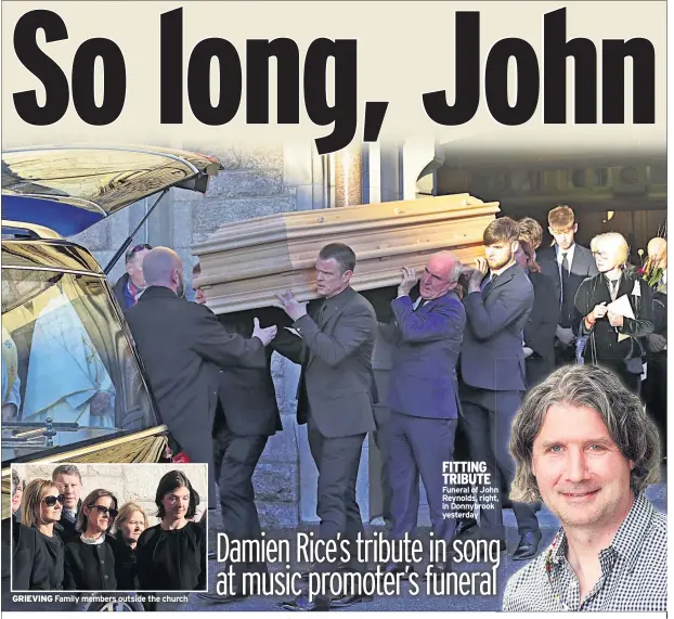  ??  ?? GRIEVING Family members outside the church FITTING TRIBUTE Funeral of John Reynolds, right, in Donnybrook yesterday