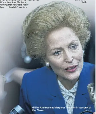  ?? PHOTO: TNS ?? Gillian Anderson as Margaret Thatcher in season 4 of The Crown.