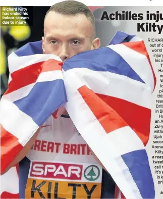  ??  ?? Richard Kilty has ended his indoor season due to injury