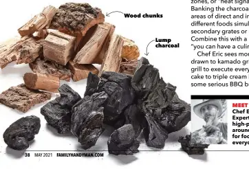  ??  ?? Wood chunks
Lump charcoal