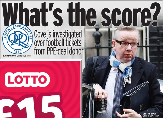  ?? ?? ON THE SPOT Gove in QPR scarf