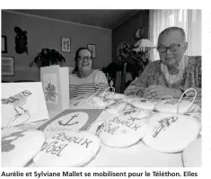  ??  ?? Aurélie et Sylviane Mallet se mobilisent pour le Téléthon. Elles vendront des broderies confection­nées par leurs soins.