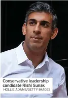  ?? HOLLIE ADAMS/GETTY IMAGES ?? Conservati­ve leadership candidate Rishi Sunak