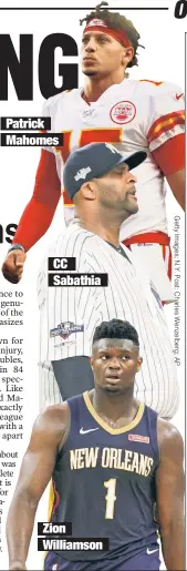  ??  ?? CC Sabathia Zion Williamson