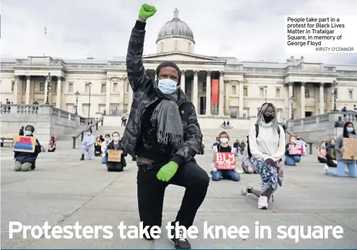  ?? KIRSTY O’CONNOR ?? People take part in a protest for Black Lives Matter in Trafalgar Square, in memory of George Floyd