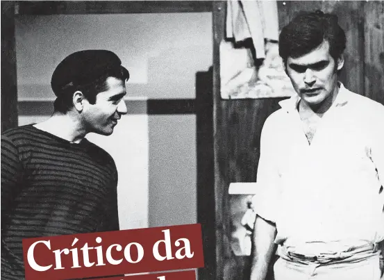  ?? DERLY MARQUES ?? Cena. Plínio (E) e Ademir Rocha, em ‘Dois Perdidos’, em 1966
