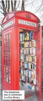  ??  ?? The telephone box in Lewisham is a tiny library