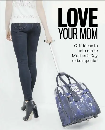  ??  ?? Send Mom out of town in style with this Brayan Persian blue print travel bag by Ted Baker London; $365.